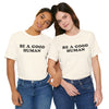 Be a Good Human - Adult
