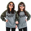 Be a Good Human Pullover Hoodie