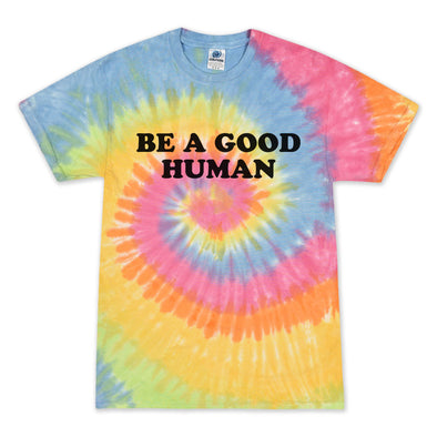 Be a Good Human Tie-Dye