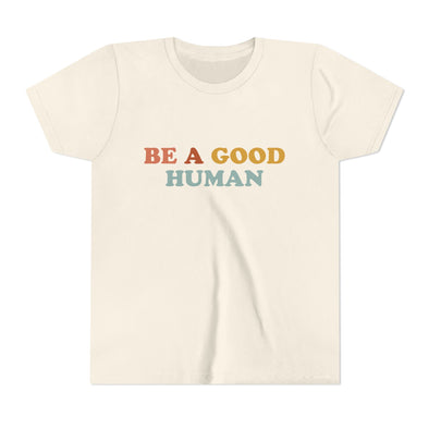 Colorful Be A Good Human - Youth