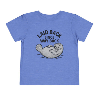 Laid Back Since Way Back - Toddler
