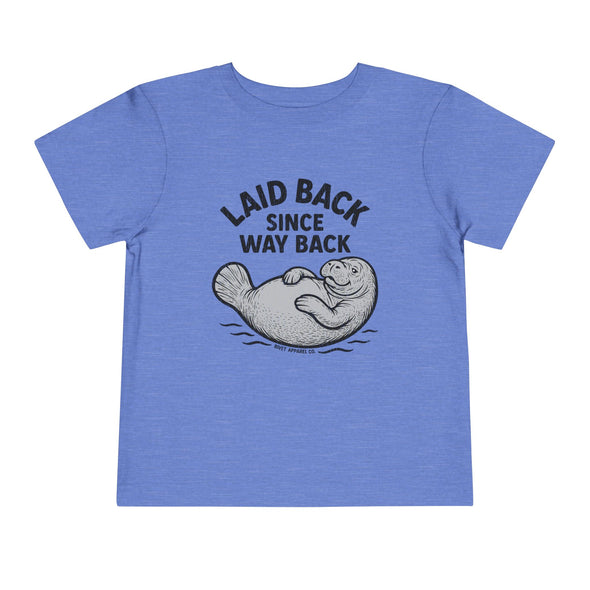 Laid Back Since Way Back - Toddler