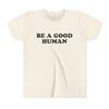 Be a Good Human - Youth