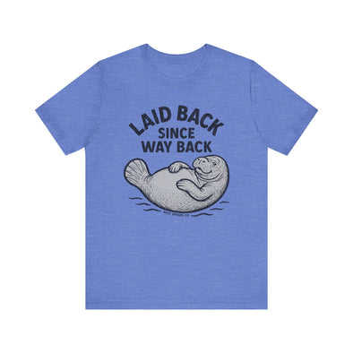 Laid Back Since Way Back - Adult
