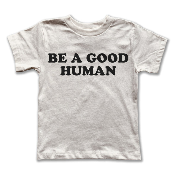 Be a Good Human