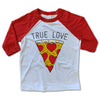 True Love Pizza Baseball Tee