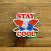 Stay Cool Sticker