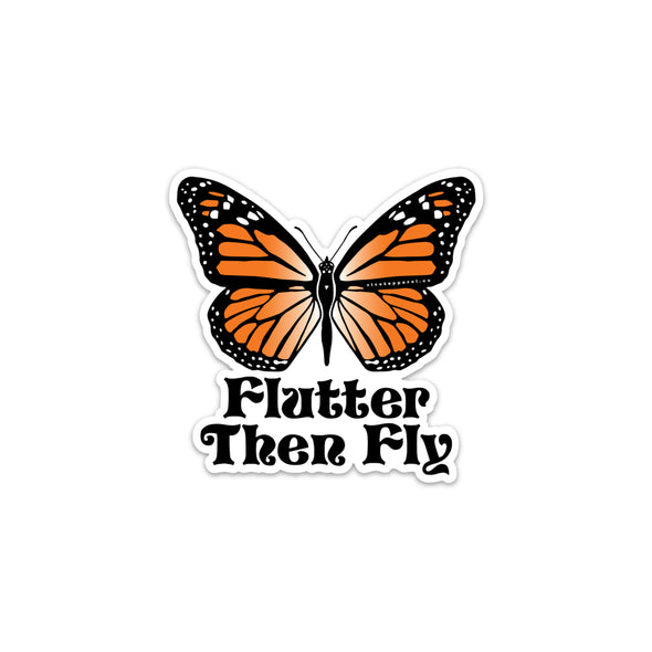 Flutter Then Fly Sticker