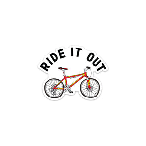 Ride It Out Sticker