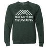 Take Me to the Mountains Sweatshirt