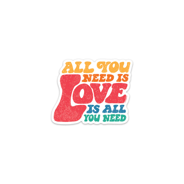 Love Is All You Need Sticker