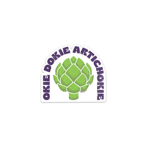 Okie Dokie Artichokie Sticker